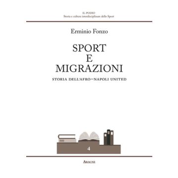 Sport e migrazioni. Storia dell'Afro-Napoli United