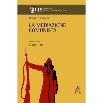 La mediazione comunista. Opera completa