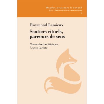 Sentiers rituels, parcours de sens. Textes réunis et édités