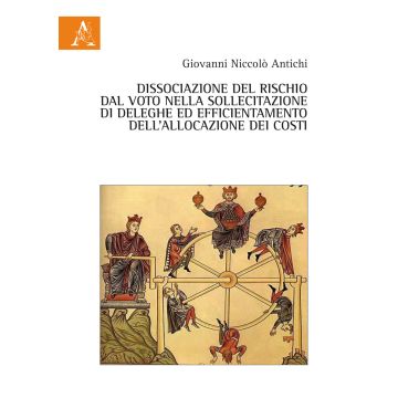 Dissociazione del rischio dal voto nella sollecitazione di deleghe ed efficientamento dell'allocazione dei costi