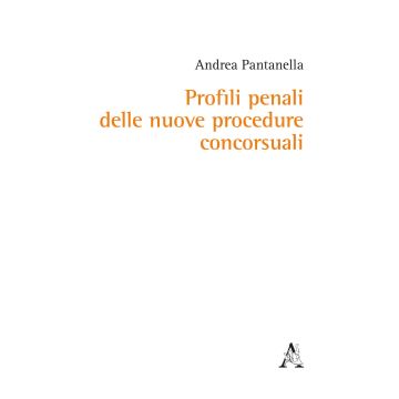 Profili penali delle nuove procedure concorsuali
