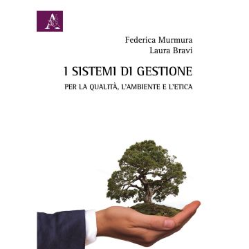 I sistemi di gestione per la qualità, l'ambiente e l'etica