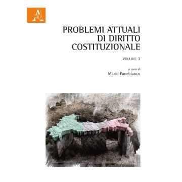 Problemi attuali di diritto costituzionale. Vol. 2