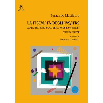 La fiscalità degli IAS/IFRS. Analisi del Testo Unico delle imposte sui redditi