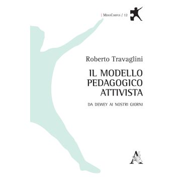 Il modello pedagogico attivista. Da Dewey ai nostri giorni