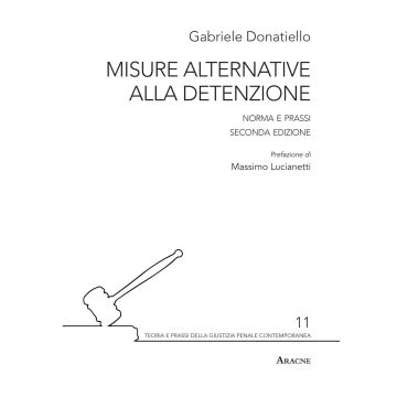 Misure alternative alla detenzione. Norma e prassi