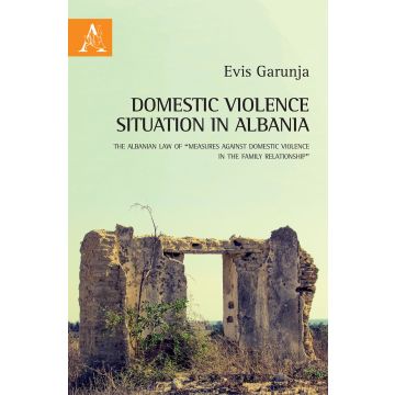 Domestic violence situation in Albania. The Albanian law of «Measures against domestic violence in the family relationship»