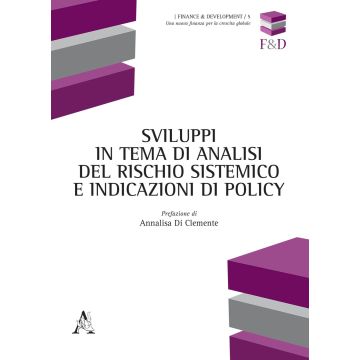 Sviluppi in tema di analisi del rischio sistemico e indicazioni di policy