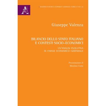 Bilancio dello Stato italiano e contesti socio-economici. Un'analisi evolutiva in chiave economico-aziendale