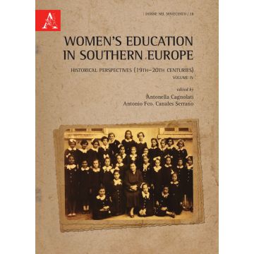 Women's education in Southern Europe. Historical perspectives (19th-20th centuries). Vol. 4
