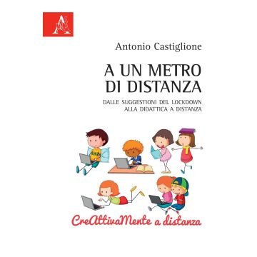 A un metro di distanza. Dalle suggestioni del lockdwon alla didattica a distanza