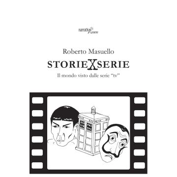 Storie x serie. Il mondo visto dalle serie «tv»