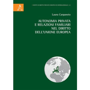 Autonomia privata e relazioni familiari nel diritto dell'Unione europea
