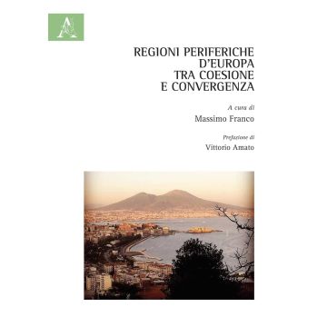 Regioni periferiche d'Europa tra coesione e convergenza
