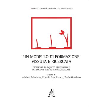 Un modello di formazione vissuta e ricercata. Esperienze di sviluppo professionale dei docenti nell'Ambito Campania 08