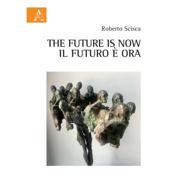 The future is now. Il futuro è ora