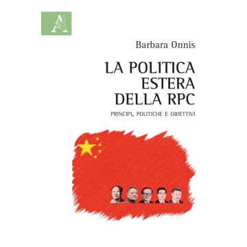 La politica estera della RPC. Principi, politiche e obiettivi