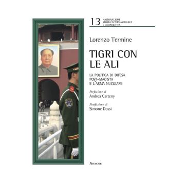 Tigri con le ali. La politica di difesa post-maoista e l'arma nucleare