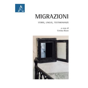 Migrazioni. Storie, lingue, testimonianze