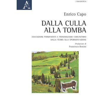 Dalla culla alla tomba. Educazione permanente e personalismo comunitario. Dalla teoria alla sperimentazione