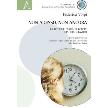 Non adesso, non ancora. La difficile parità di genere tra vita e lavoro