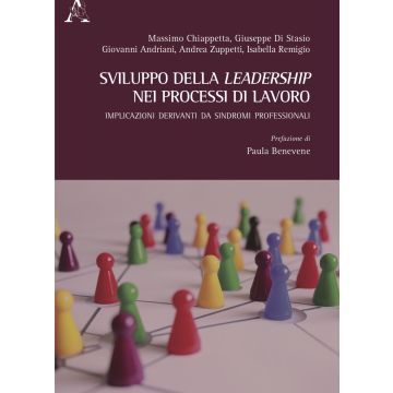 Sviluppo della leadership nei processi di lavoro. Implicazioni derivanti da sindromi professionali
