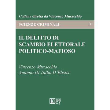 Il delitto di scambio elettorale politico-mafioso