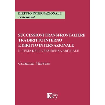 Successioni transfrontaliere tra diritto interno e diritto internazionale. Il tema della residenza abituale