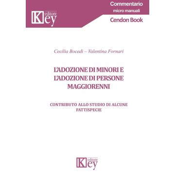 L'adozione di minori e di persone maggiorenni. Contributo allo studio di alcune fattispecie