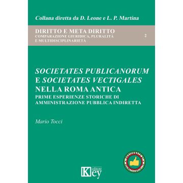 Societates publicanorum e societates vectigales nella Roma antica. Prime esperienze storiche di amministrazione pubblica indiretta