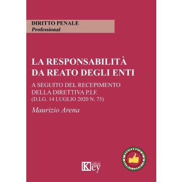 La responsabilità da reato degli enti. A seguito del recepimento della Direttiva P.I.F. (d.lg. 14 luglio 2020 n. 75)