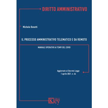 Il processo amministrativo telematico e da remoto Manuale operativo ai tempi del Covid