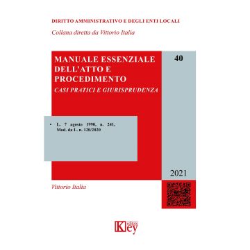Manuale essenziale dell'atto e procedimento. Casi pratici e giurisprudenza