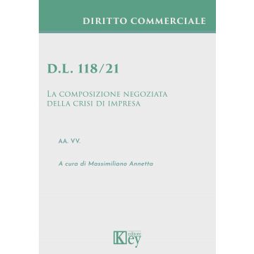 D.l. 118/21. La composizione negoziata della crisi di impresa