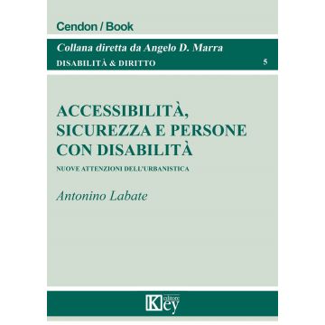 Accessibilità, sicurezza e persone con disabilità. Nuove attenzioni dell'urbanistica