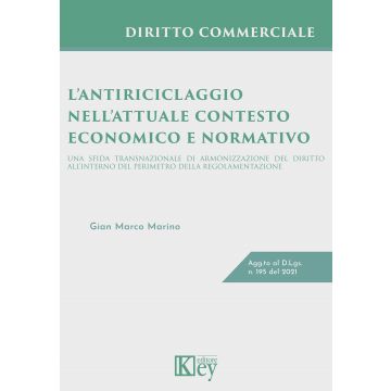 L'antiriciclaggio nell'attuale contesto economico e normativo. Una sfida transnazionale di armonizzazione del diritto all'interno del perimetro della regolamentazione