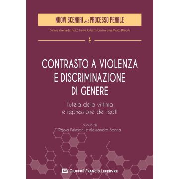Contrasto a violenza e discriminazione di genere. Tutela della vittima e repressione dei reati