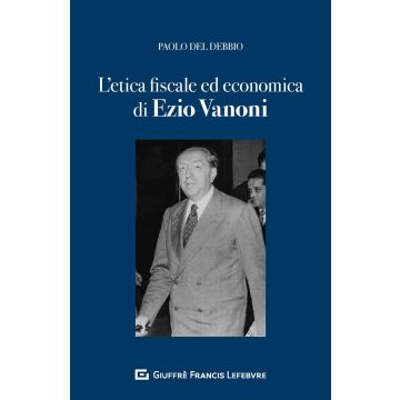 L'etica fiscale ed economica nell'opera di Ezio Vanoni