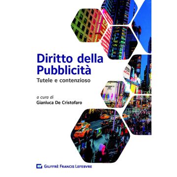 Diritto della pubblicità. Tutele e contenzioso