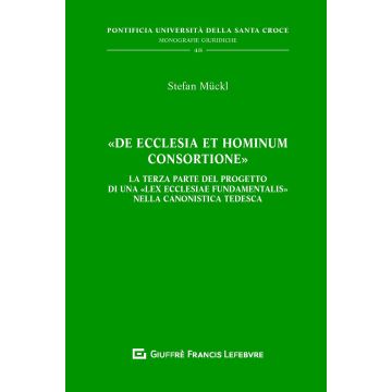 «De Ecclesia et hominum consortione». La terza parte del progetto di una 'Lex Ecclesiae Fundamentalis' nella canonistica tedesca