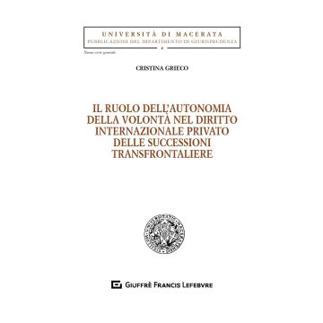 Il ruolo dell'autonomia della volontà nel diritto internazionale privato delle successioni transfrontaliere