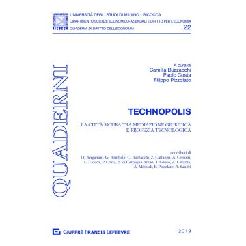 Technopolis. La città sicura tra mediazione giuridica e profezia tecnologica