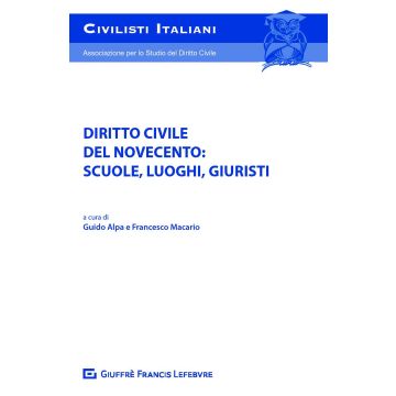 Diritto civile del Novecento: scuole, luoghi, figure di giuristi