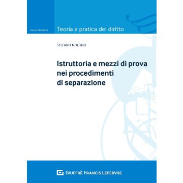 Istruttoria e mezzi di prova nei procedimenti di separazione