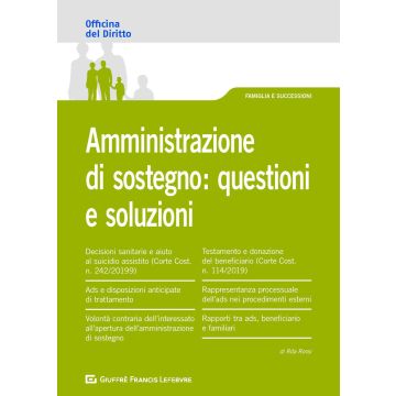 Amministrazione di sostegno: questioni e soluzioni