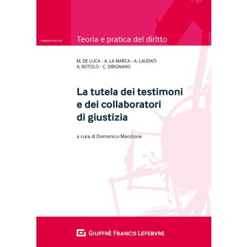 La tutela dei testimoni e dei collaboratori di giustizia