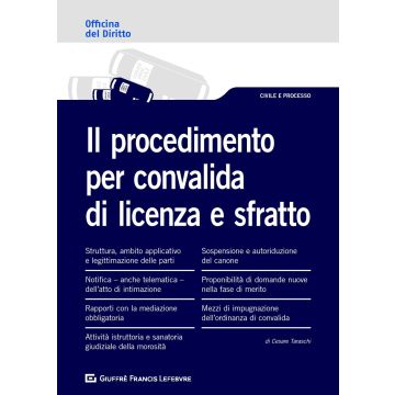 Il procedimento per convalida di licenza e sfratto