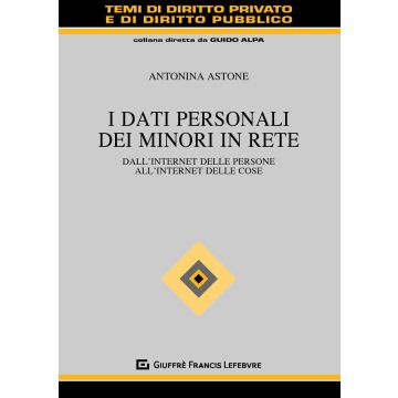 I dati personali dei minori in rete. Dall'internet delle persone all'internet delle cose