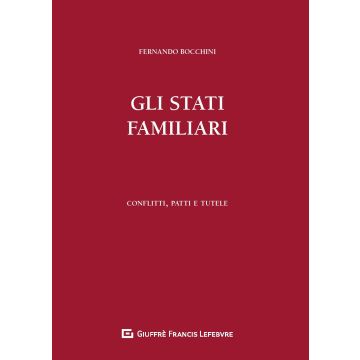Gli stati familiari. Conflitti, patti e tutele