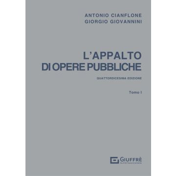 L'appalto di opere pubbliche. Vol. 1